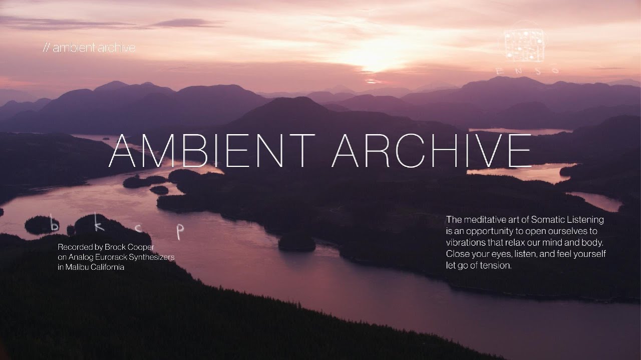 Ambient Archive // Relaxing Drone Ambient Somatic Listening Music for Sleep, Study & Stress Relief