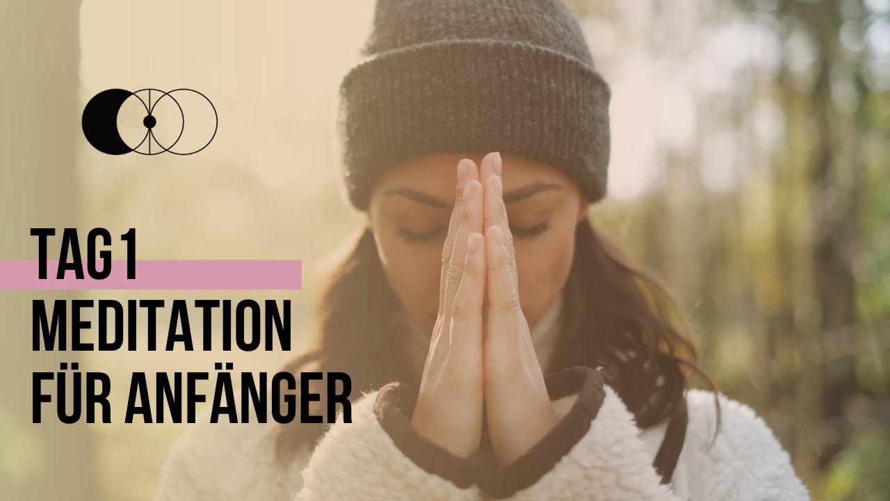 Gef&uuml;hrte Meditation | F&uuml;r Anf&auml;nger | Tag 1