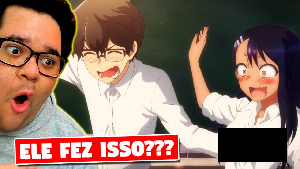 Olha o que ele fez REACT Anime Zueira NAGATORO SAN