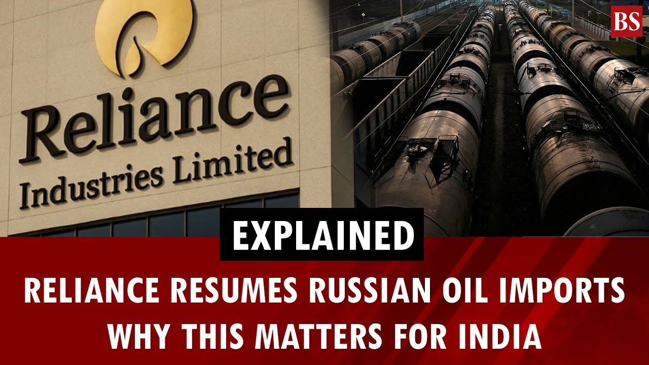 Reliance resumes Russian oil imports: Why this matters for India | India-Russia ties | Trump
