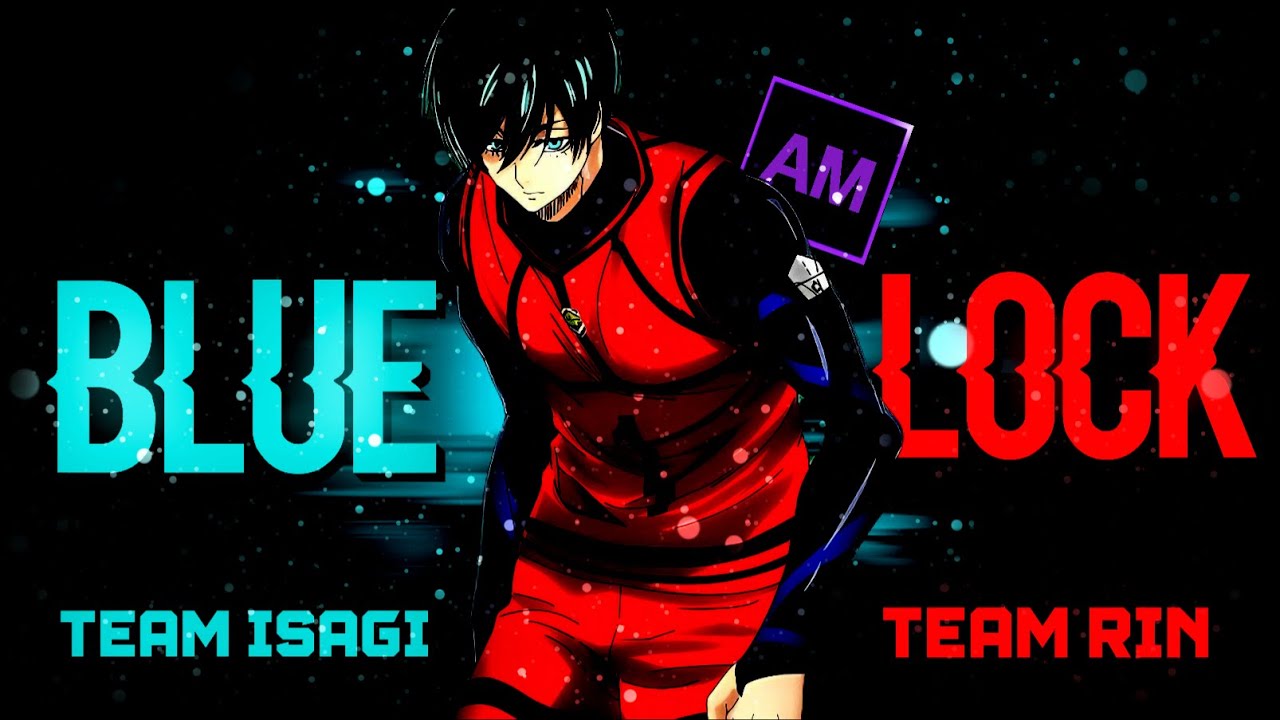 BLUE LOCK TEAM ISAGI VS TEAM RIN BATTLE EDIT [Amv/Am] Alight motion #bluelock #anime #football