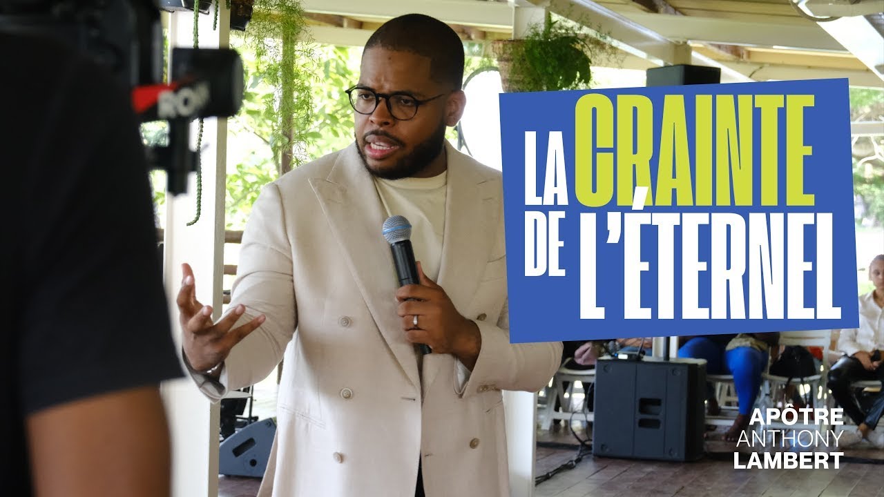 La crainte de l'Éternel | Apôtre Anthony Lambert