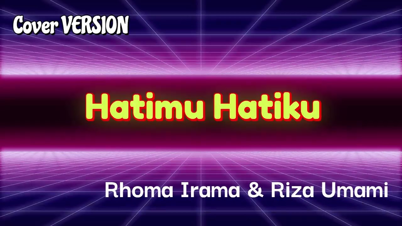 Hatimu Hatiku _ Rhoma Irama & Riza Umami_ Soneta _ Cover _ Version