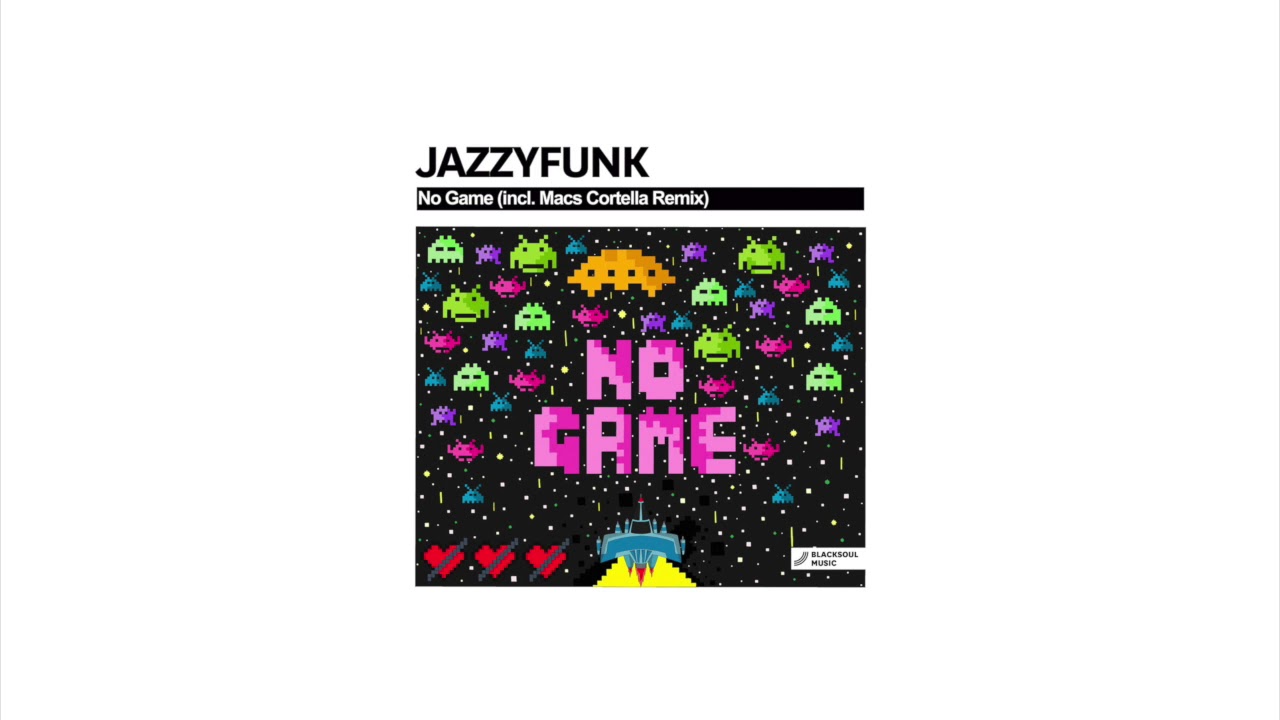 JazzyFunk - No Game (Macs Cortella Remix)