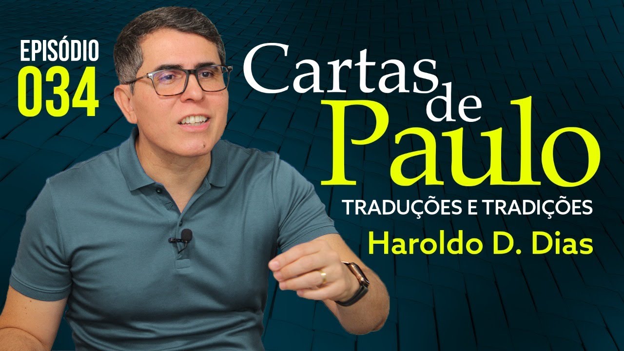 034 | CARTAS DE PAULO - Haroldo Dutra Dias - Traduções e Tradições