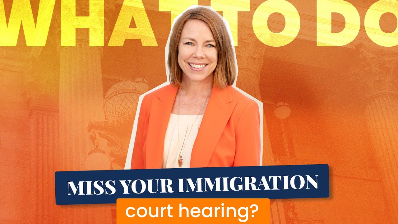 Missed Your Immigration Court Date? Here's What to Do Next