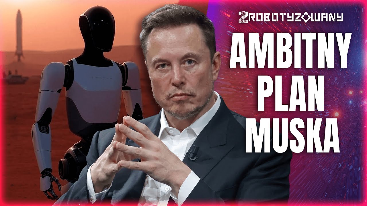 Czy Roboty Humanoidalne Zbudują Kolonię Na Marsie? Ambitny Plan Elona Muska