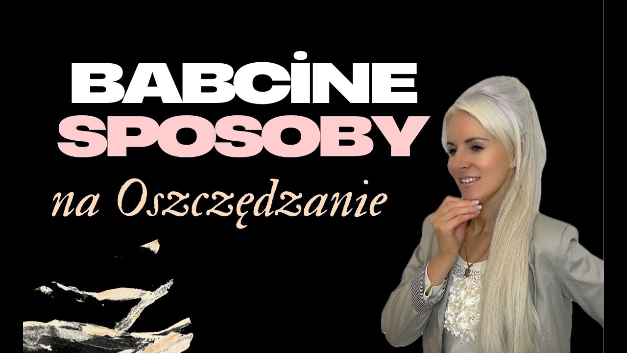 Babcine Sposoby Na Oszczędzanie