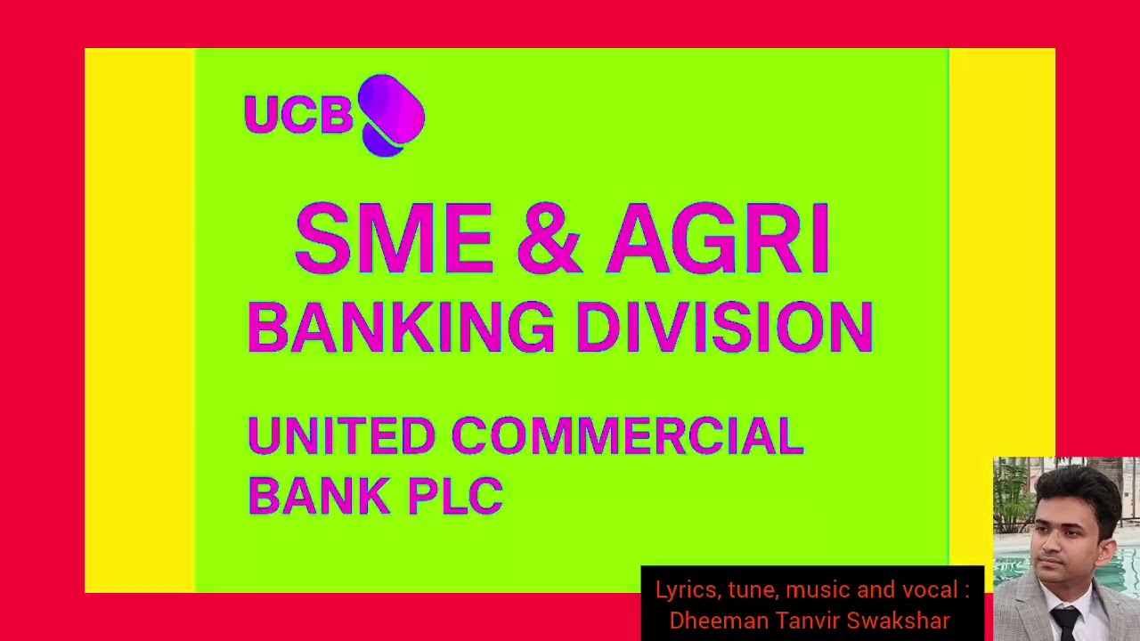 Official Theme Song|SME & Agri Banking Division|United Commercial Bank PLC| Dheeman Tanvir Swakshar