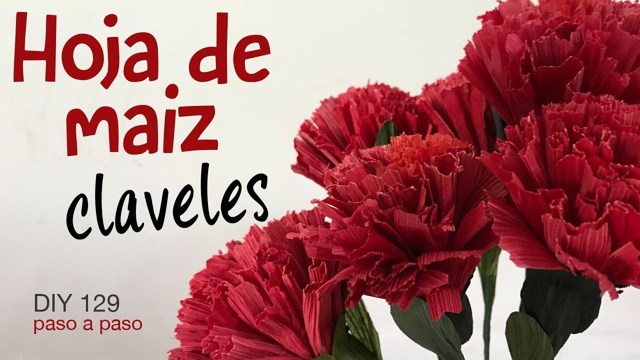 Como hacer claveles con hoja de tamal /How to make corn husk carnation