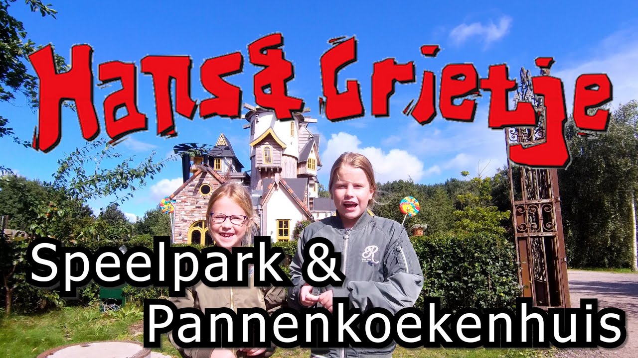 👉 HANS EN GRIETJE | Zeewolde | Speelpark en Pannenkoekenhuis 👈| LEANNE en NIKKI op AVONTUUR🤩|Review
