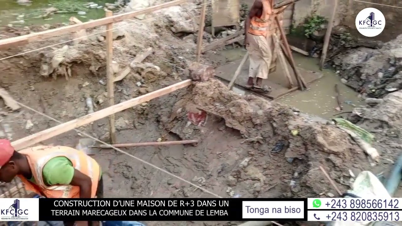 CONSTRUCTION D'UNE MAISON DE R+3 , DANS UN TERRAIN MARÉCAGEUX +243898566142, TONGA NA BISO 