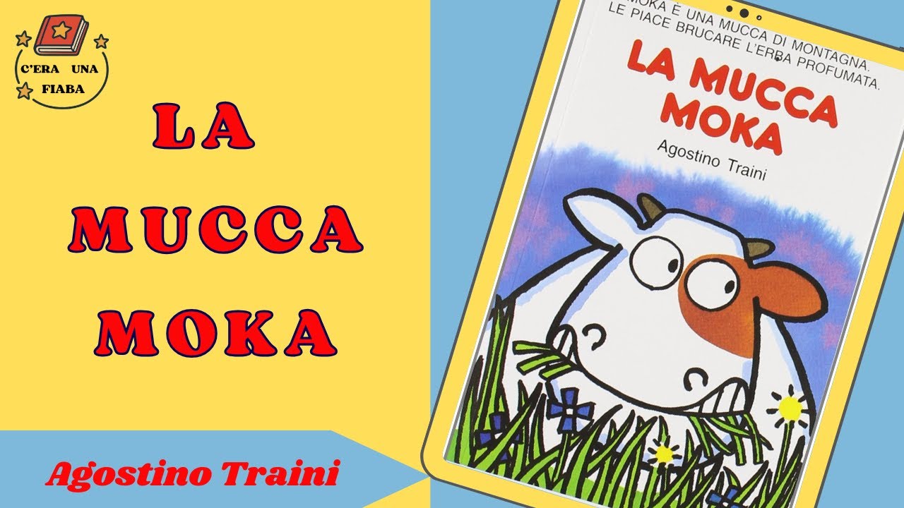 La mucca Moka. Prime letture, favole della buonanotte.