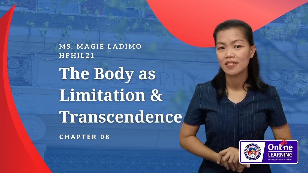 The Body as Limitation and Transcendence
