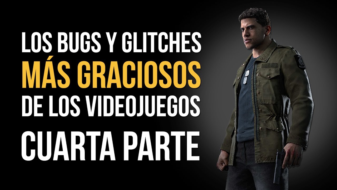 Los BUGS y GLITCHES más graciosos de los videojuegos - CUARTA PARTE