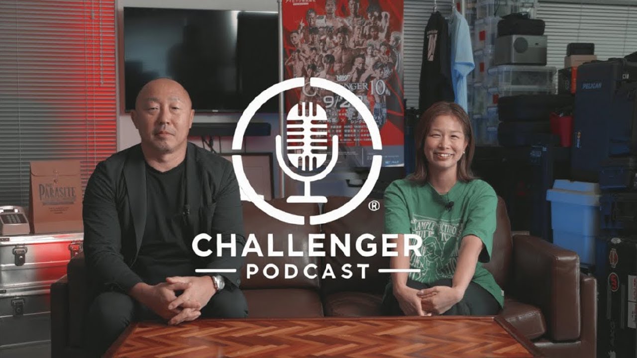 CHALLENGER Podcast  25/ 浅倉カンナ【前編】