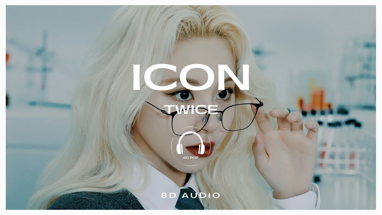 TWICE - ICON [8D AUDIO] 🎧USE HEADPHONES🎧