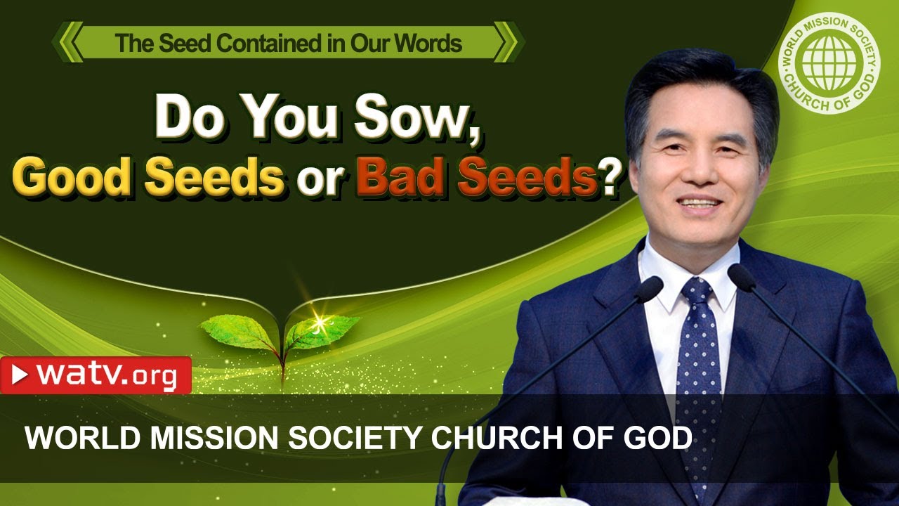 The Seed Contained in Our Words | WMSCOG, Church of God, Ahnsahnghong, God the Mother
