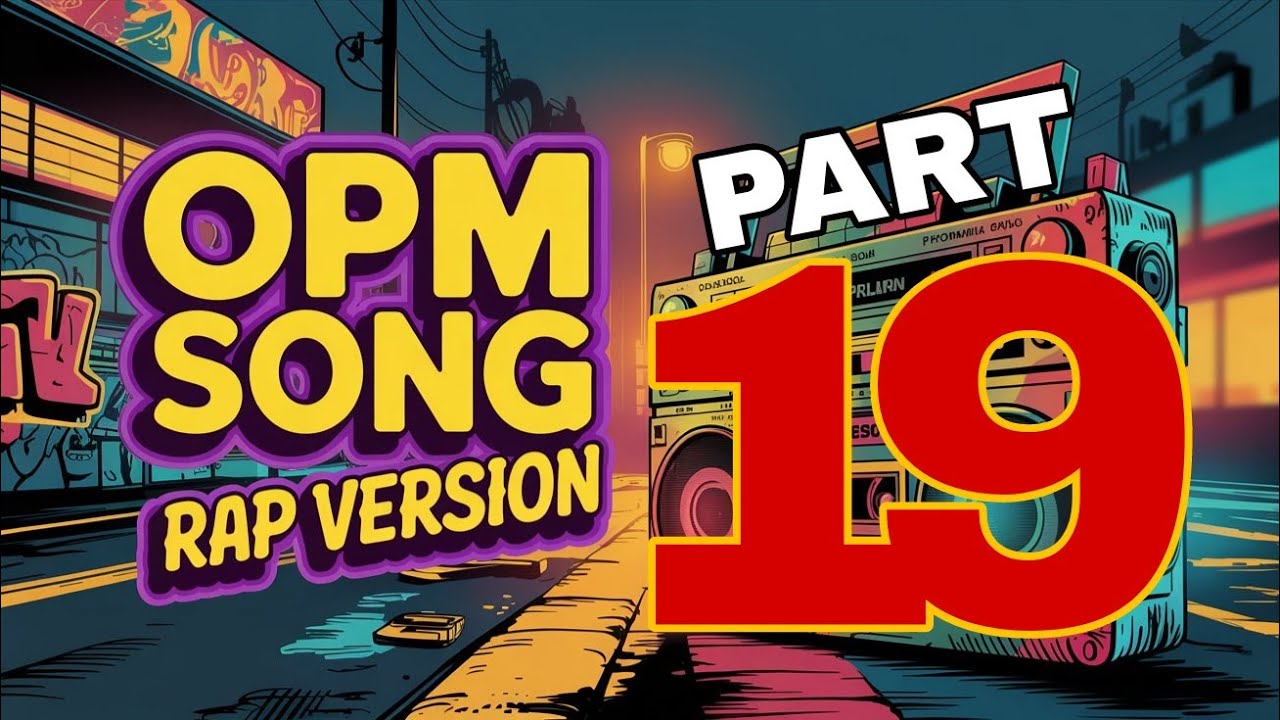 OPM SONG RAP VERSION PART 19