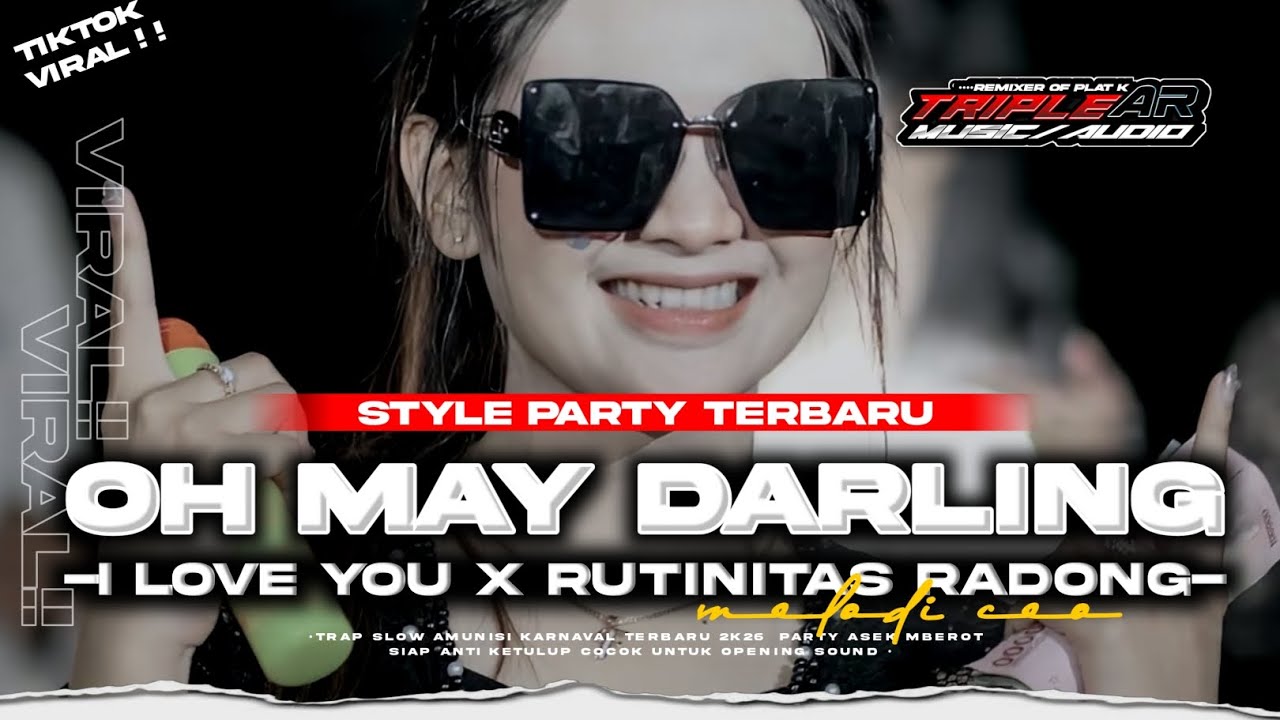 NEW‼️DJ PARTY OH MAY DARLING X RUTINITAS RADONG VIRAL TIKTOK 2K26 || AR MUSIC 