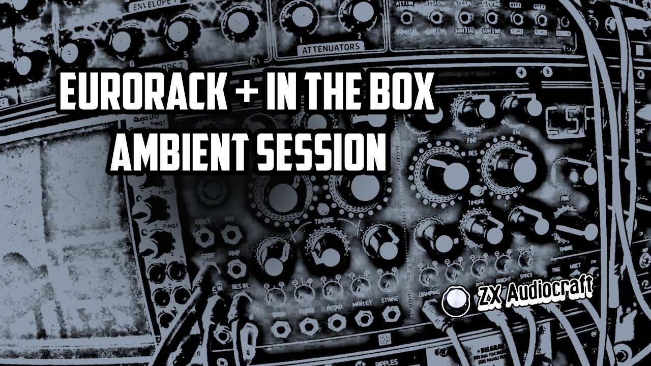 Hybrid Ambient Session, Eurorack + ITB // Mutable Instruments Elements, Ripples, Peaks; Xaoc Belgrad