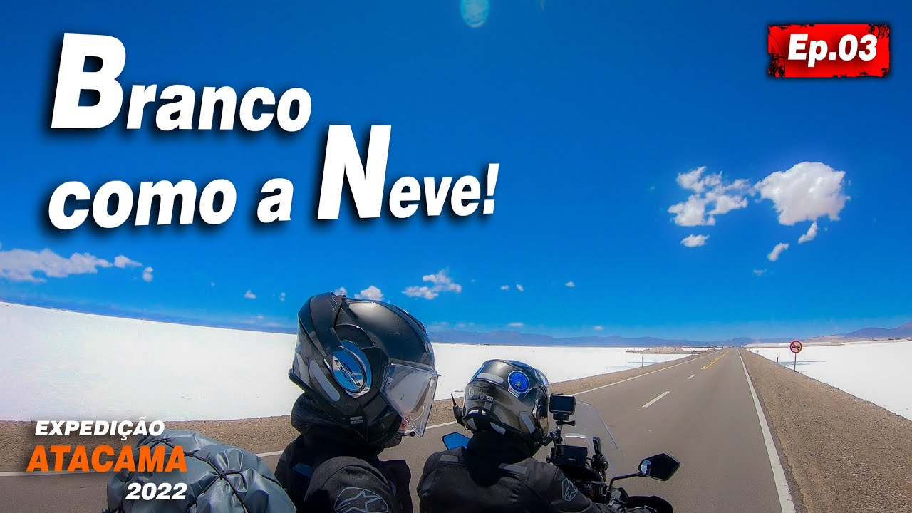 EXPEDIÇÃO ATACAMA 2022 - EP03 - É um sonho? Ou esse lugar existe mesmo? | Moto Turismo |