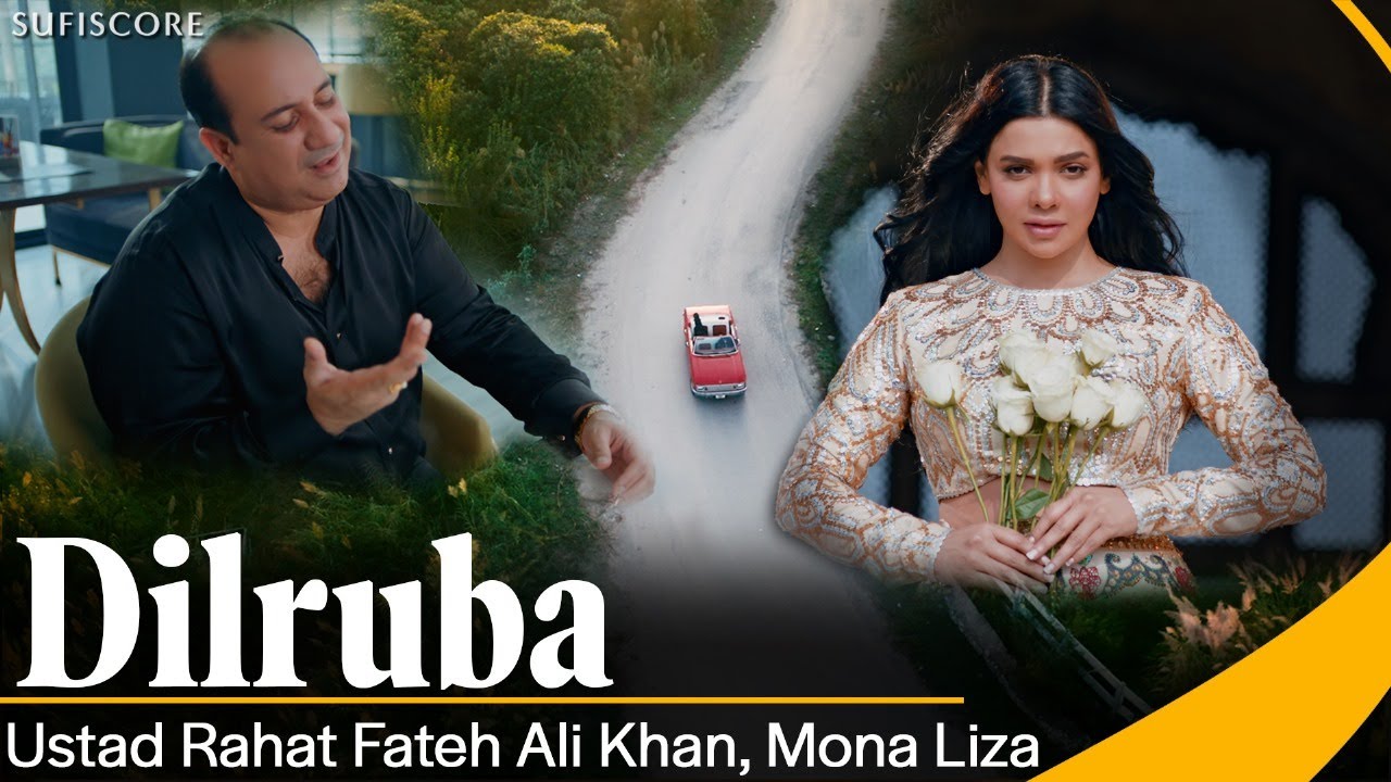 DILRUBA | Rahat Fateh Ali Khan | Mona Liza | Sufiscore | Mian Yousaf Salahuddin