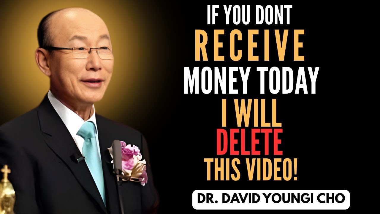 The Universe Says This Prayer Unlocks Massive Money Today | Dr. David Yonggi Cho