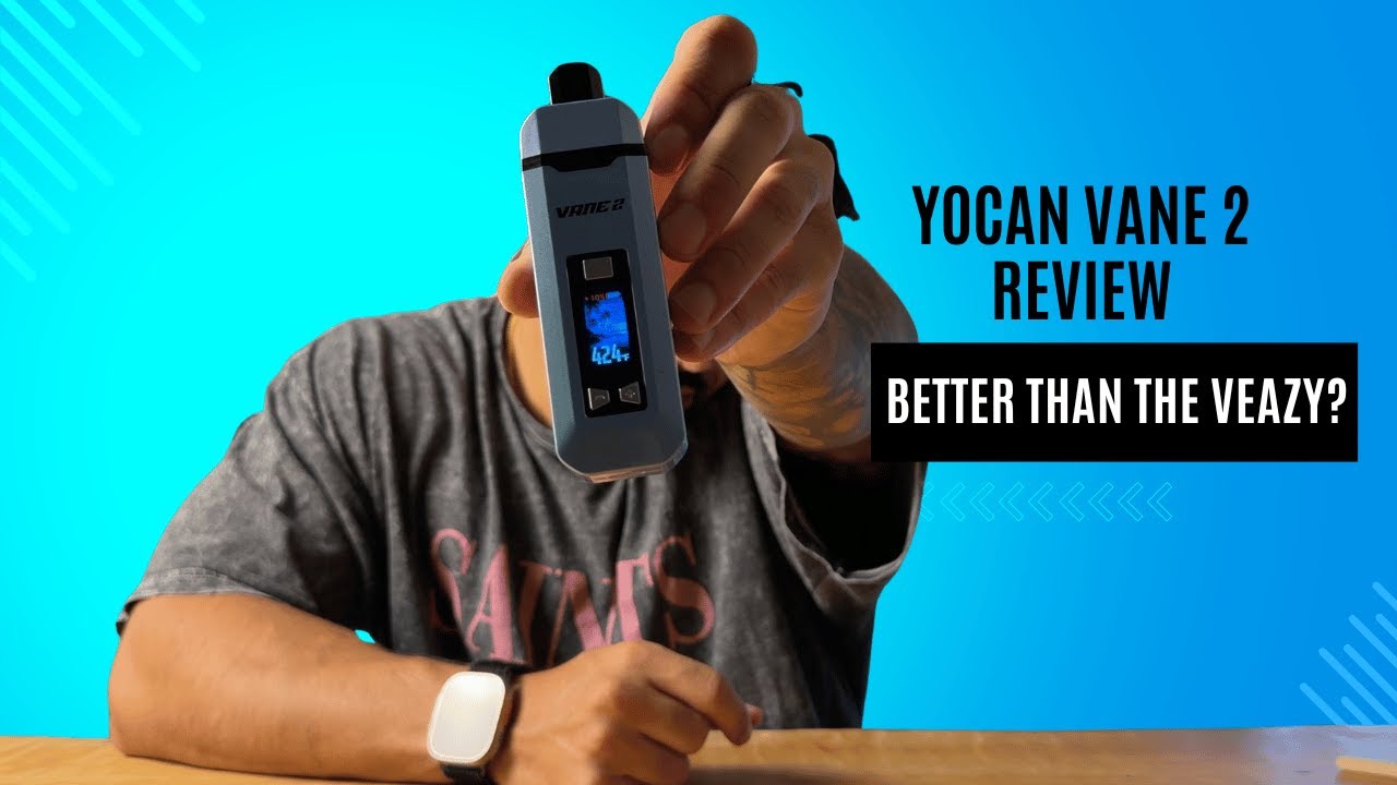 Yocan Vane 2 Weed Vaporizer Review