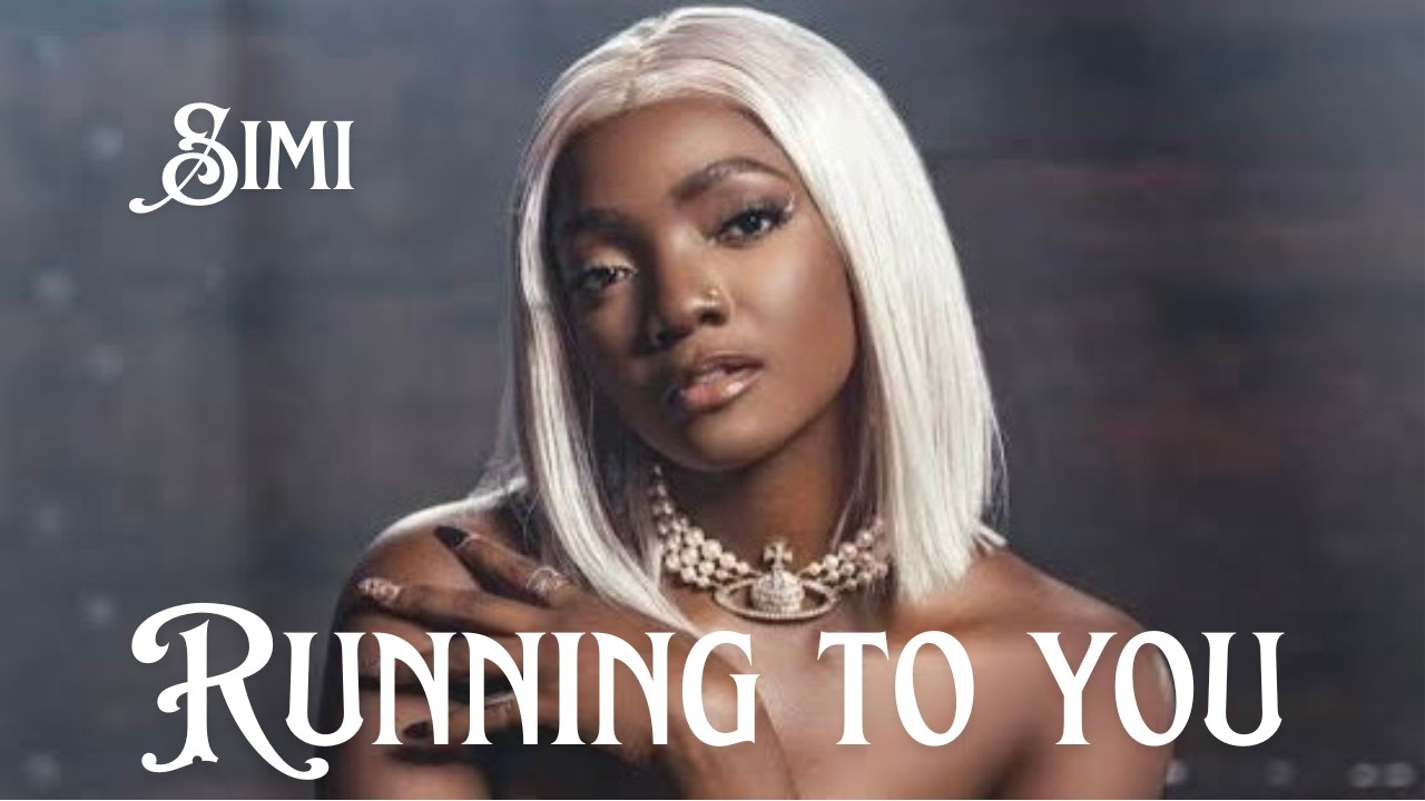 Simi &ndash; Running to You (Official Lyrics Video)