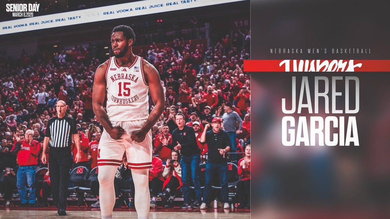 Nebraska Men's Basketball | Jared Garcia Senior Tribute