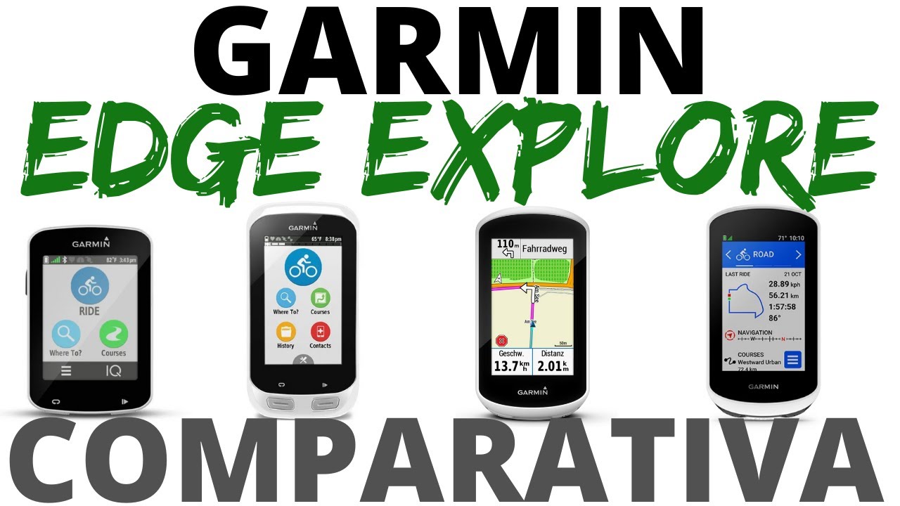 Comparativa CICLOCOMPUTADOR GARMIN EDGE EXPLORE 820, EXPLORE 1000, EXPLORE y EXPLORE 2 en español