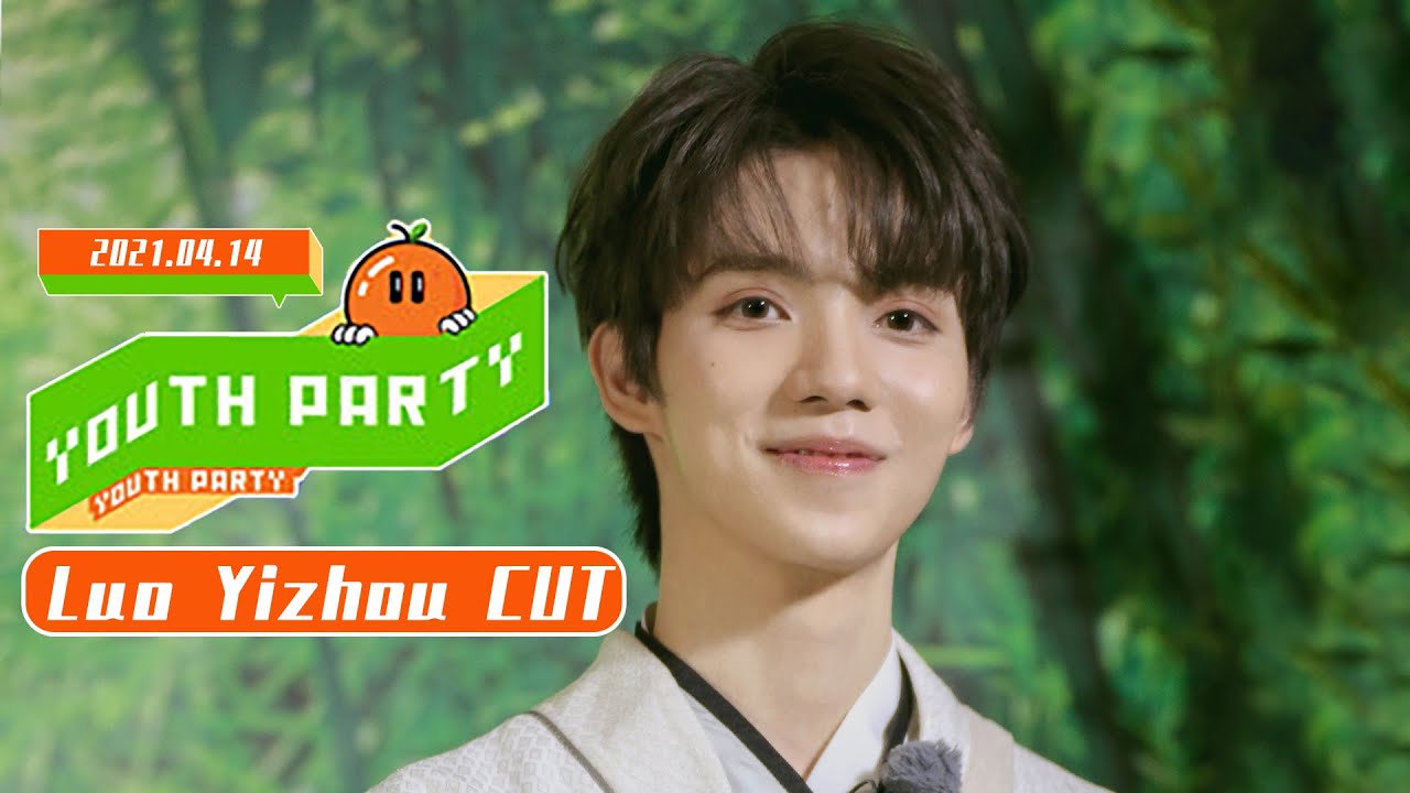 [ENG SUB] Youth Party 20210414 Luo Yizhou Cut | 罗一舟 Luo Yizhou