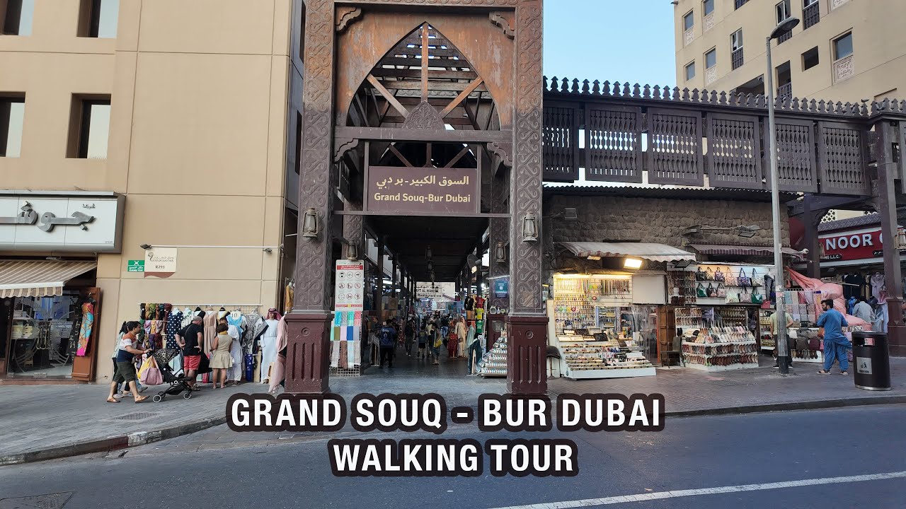 GRAND SOUQ | BUR DUBAI | WALKING TOUR | DUBAI