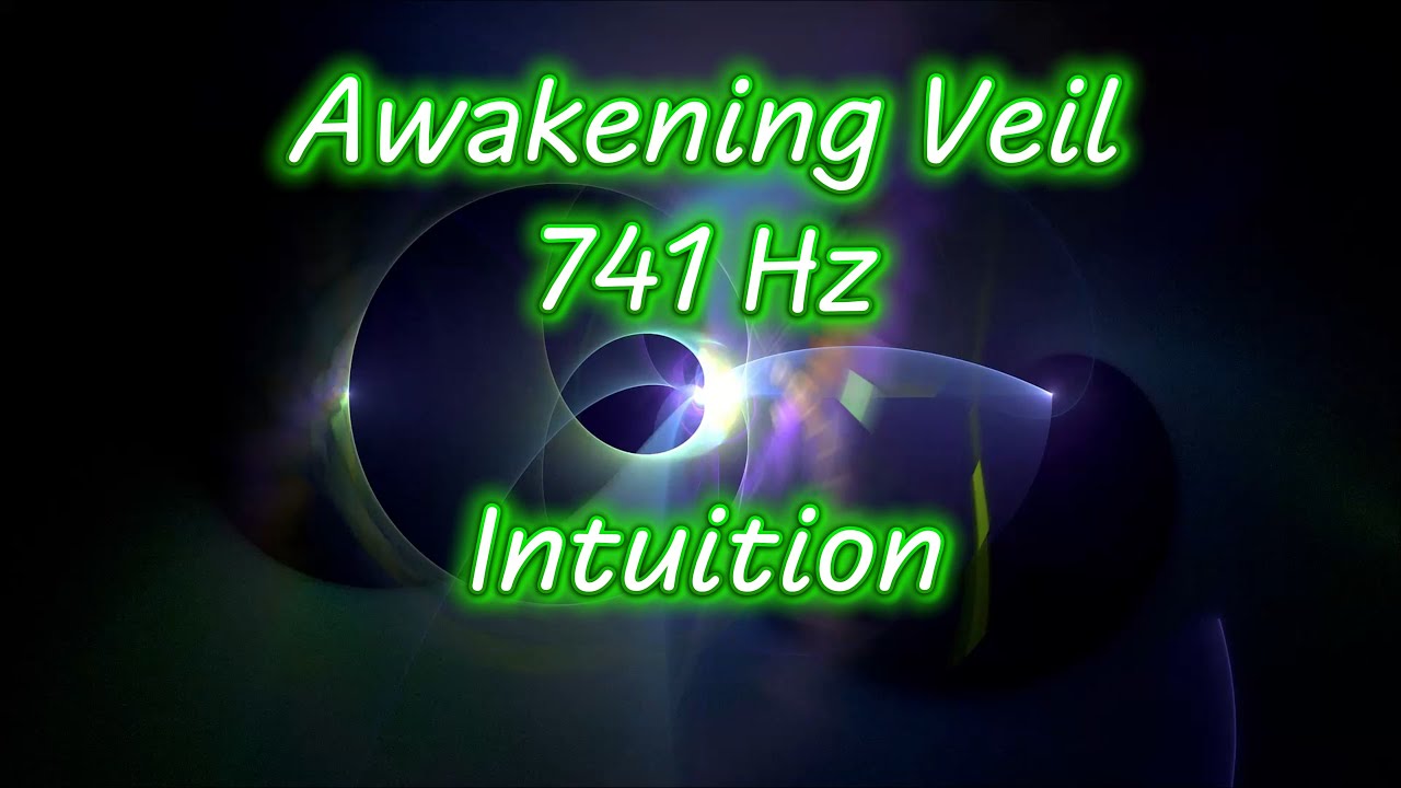 Awakening Veil 741 Hz — Intuition Awakening | Third Eye Activation | Mental Clarity
