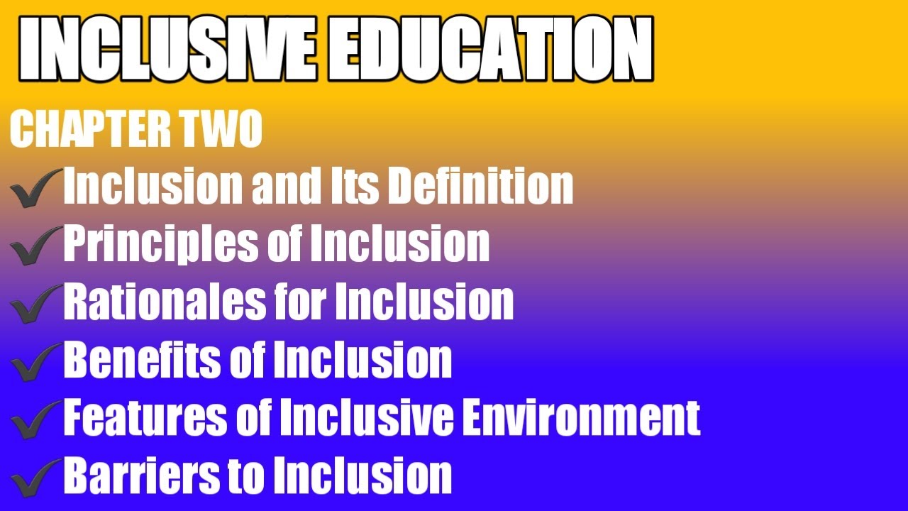 INCLUSIVENESS chapter2-part2-PRINCIPLES OF INCLUSION