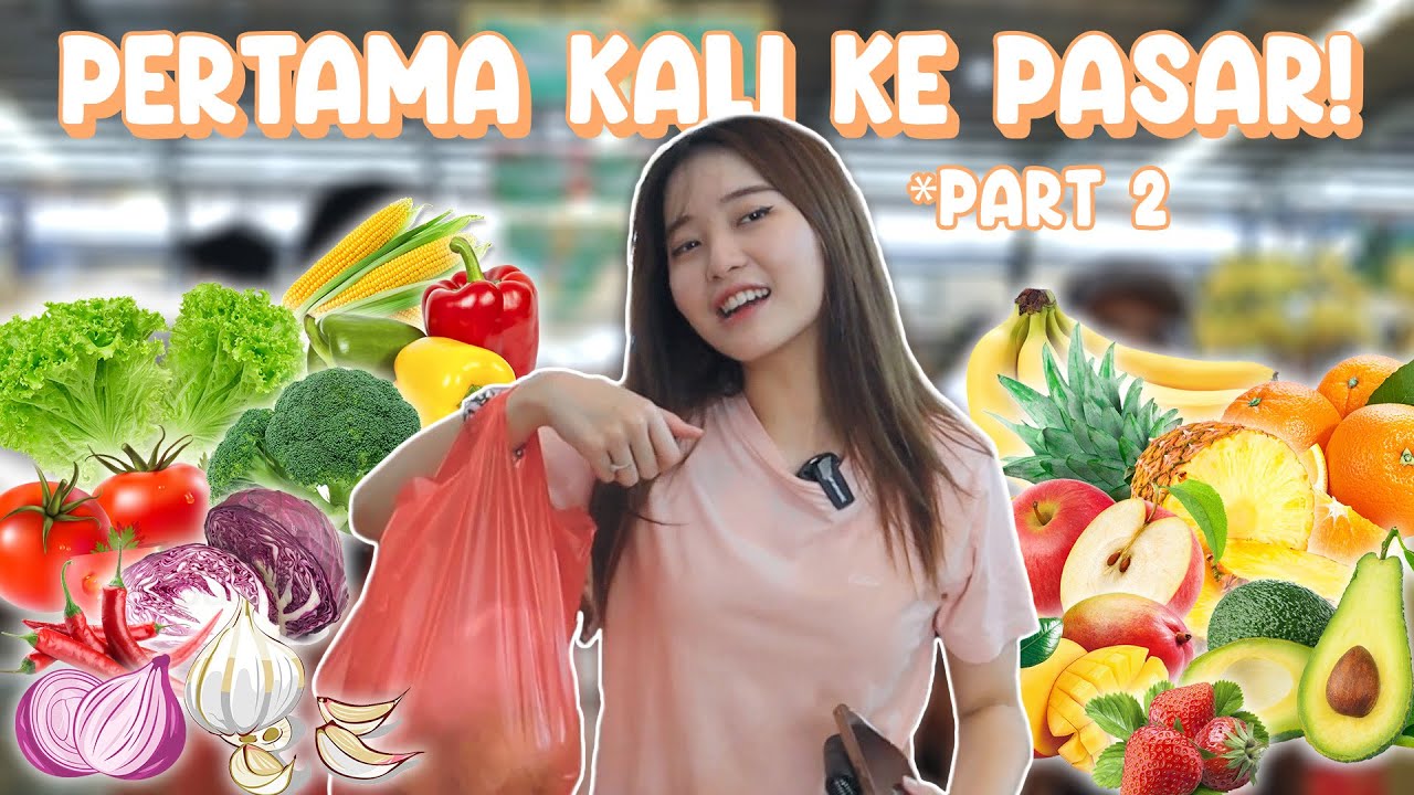 KOK SAYUR DIIKET?? BUAH BISA BUNYI?? PART 2 BELANJA DI PASAR!!