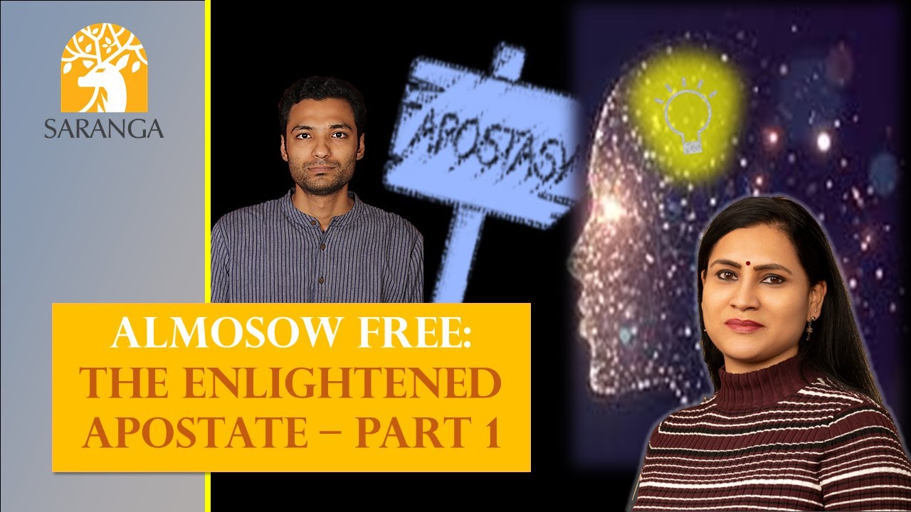 Saranga Conversations | Almosow Free: An Ex Muslim Embraces Sanatana Philosophy - Part 1