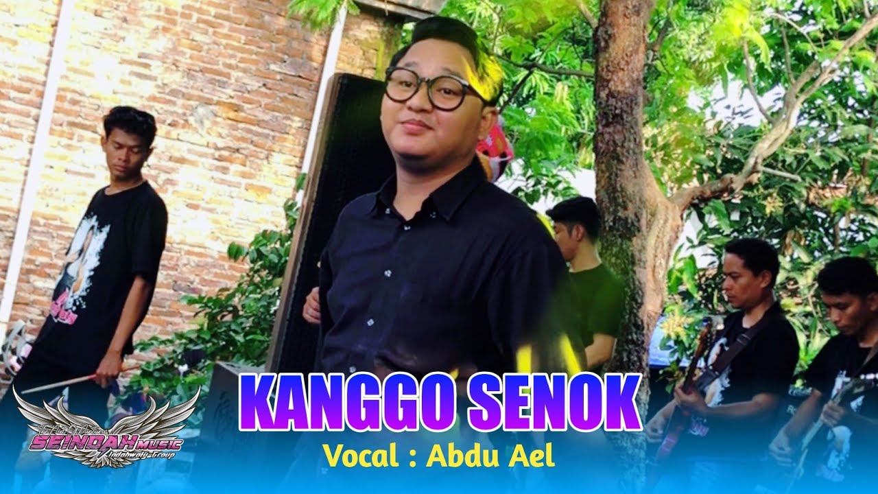 KANGGO SENOK VOC. ABDU AEL FT SEINDAH MUSIC SHOW SUDIKAMPIRAN SLIYEG INDRAMAYU 
