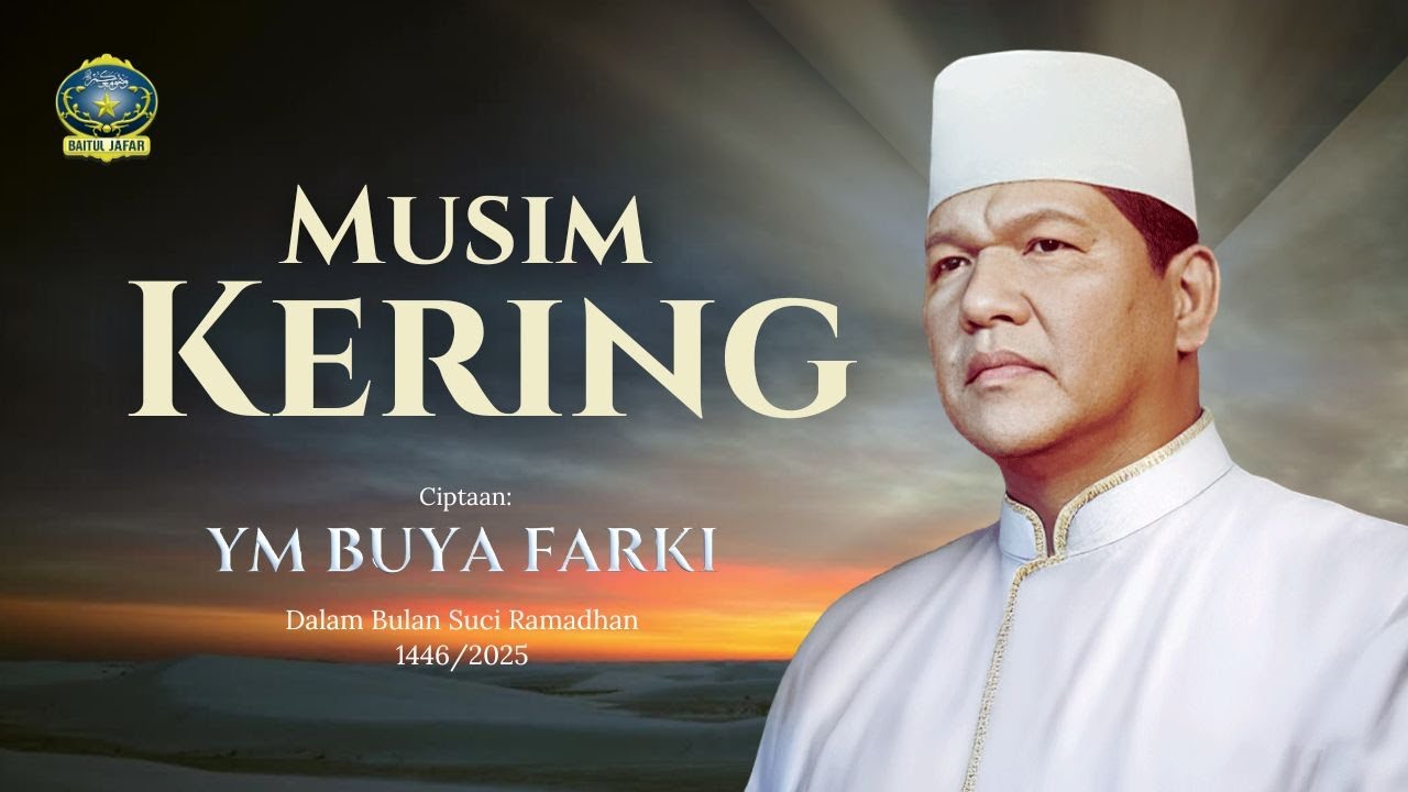 Musim Kering - Ciptaan YM Buya Farki  |  Baitul Jafar