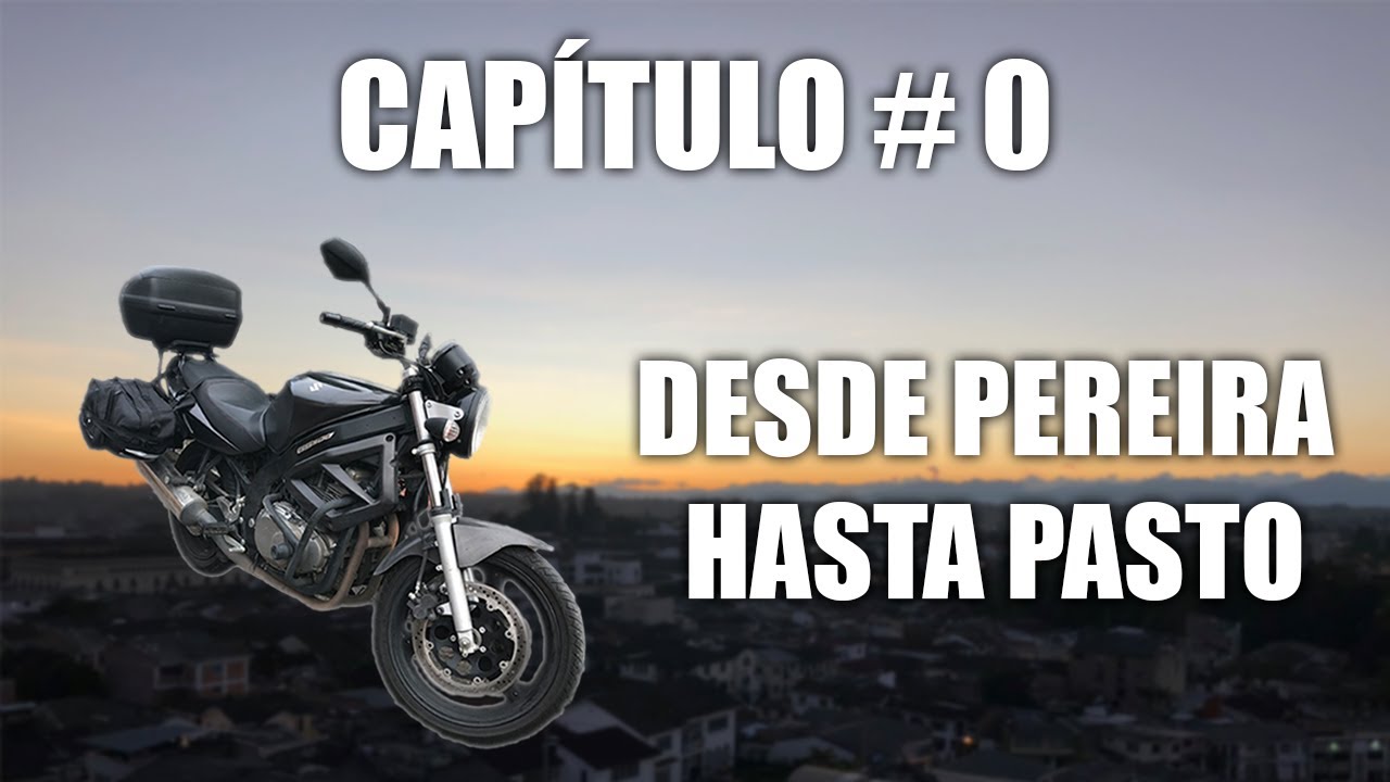 Capítulo # 1 - Viajando por Colombia - Pereira a Pasto