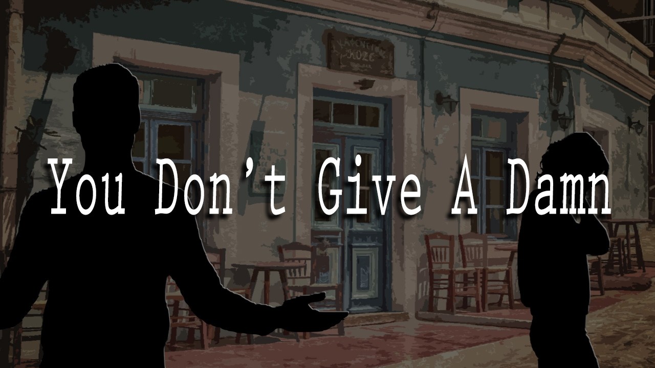 You Don't Give A Damn
