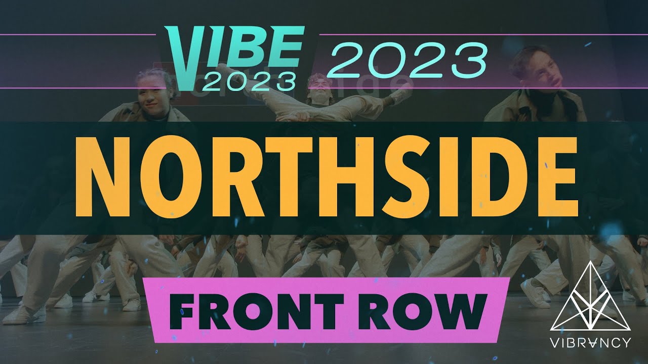 [2nd Place] Northside | VIBE 2023 [@Vibrvncy Front Row 4K]