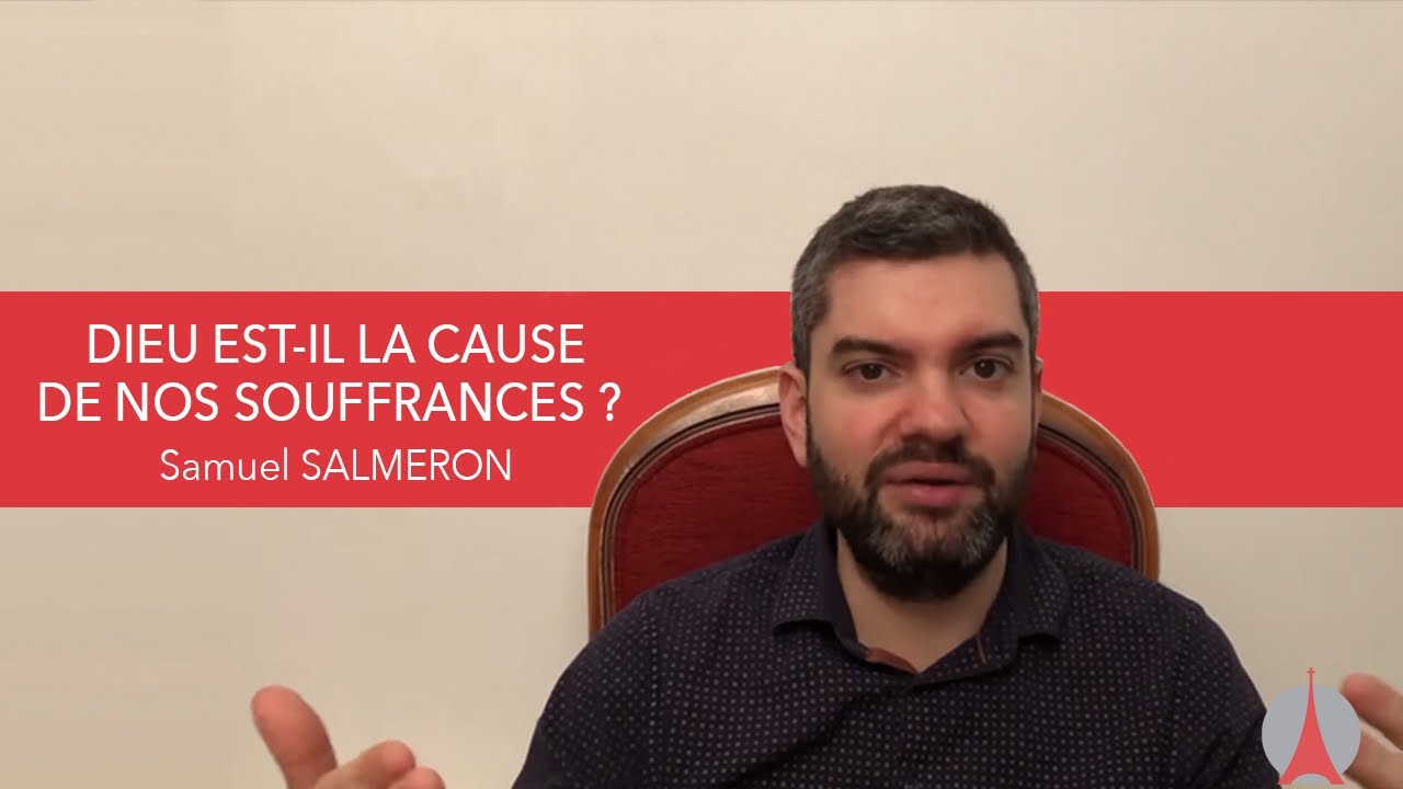 Dieu est-il la cause de nos souffrances? Par le Pasteur Samuel