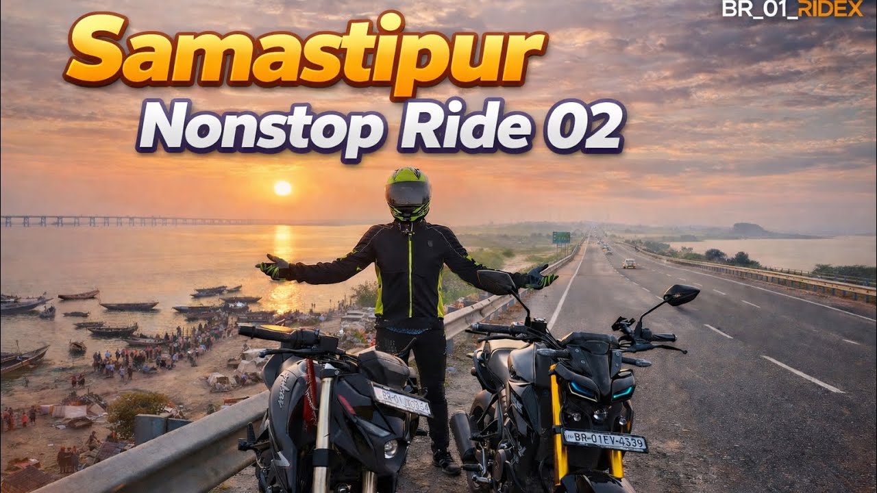 Nonstop Samastipur Ride 2026 | Highway Rush | Mokama | Adventures Ride | Viewpoint@br_01_ridex 
