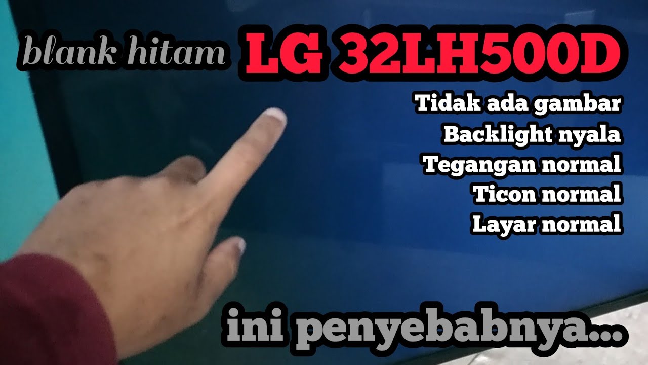 TV led LG 32LH500D blank hitam tidak ada gambar.. Backlight Tcon dan layar normal