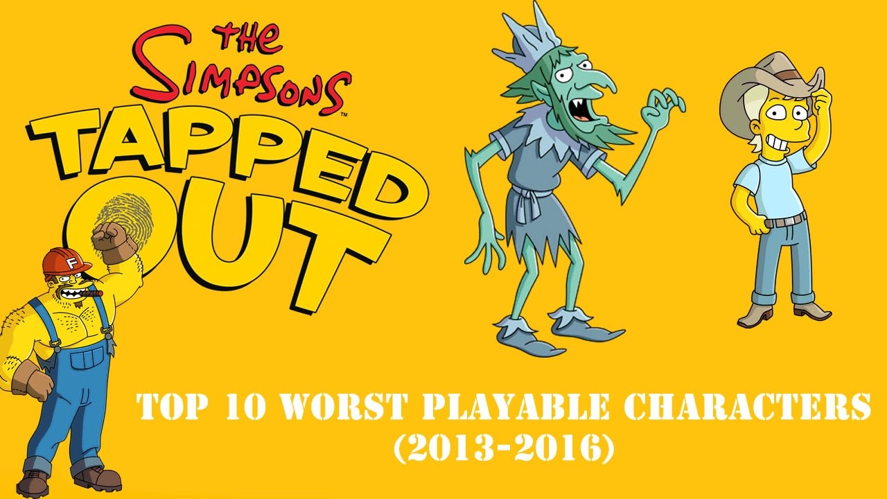 Top 10 Worst Playable Characters In The Simpsons Tapped Out (2013-2016)