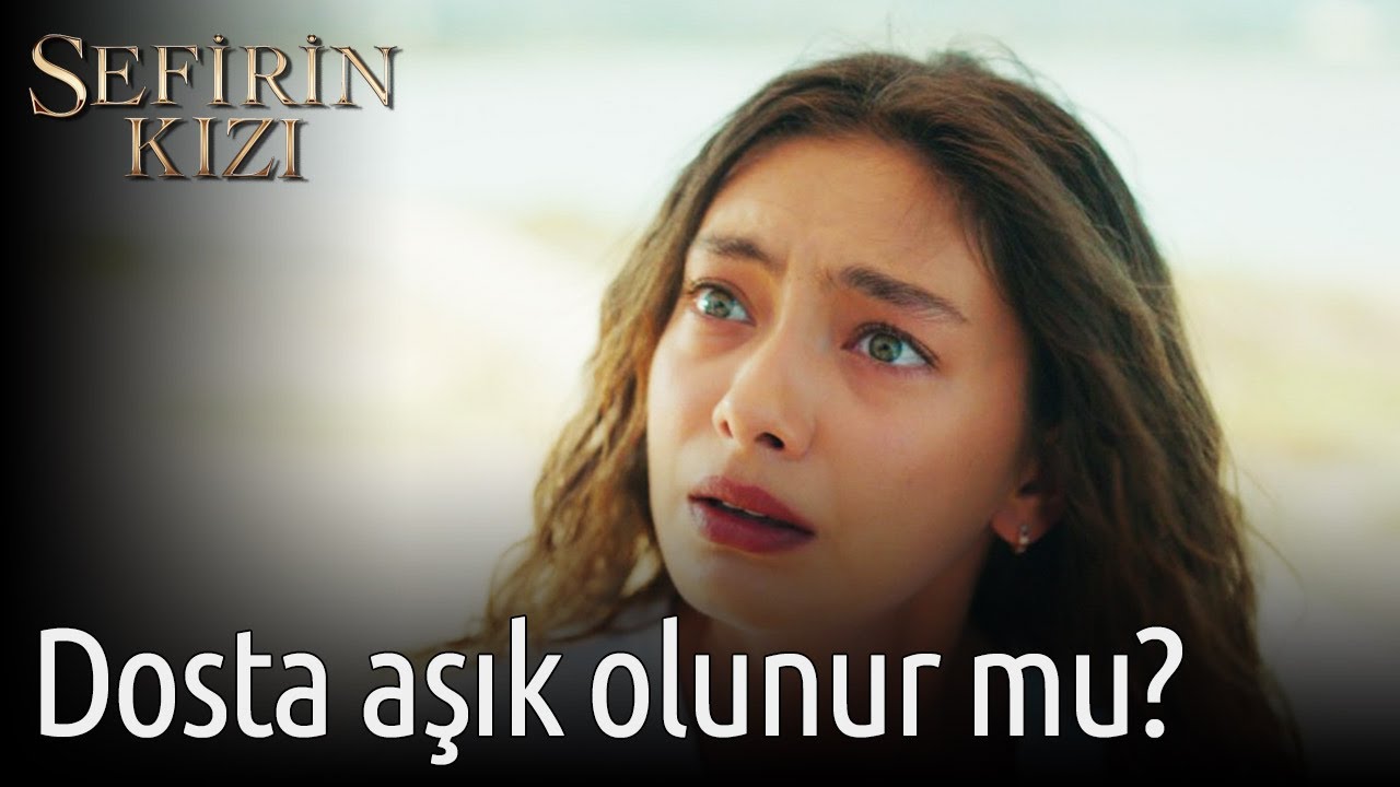 Sefirin Kızı 20. Bölüm - Dosta Aşık Olunur Mu?