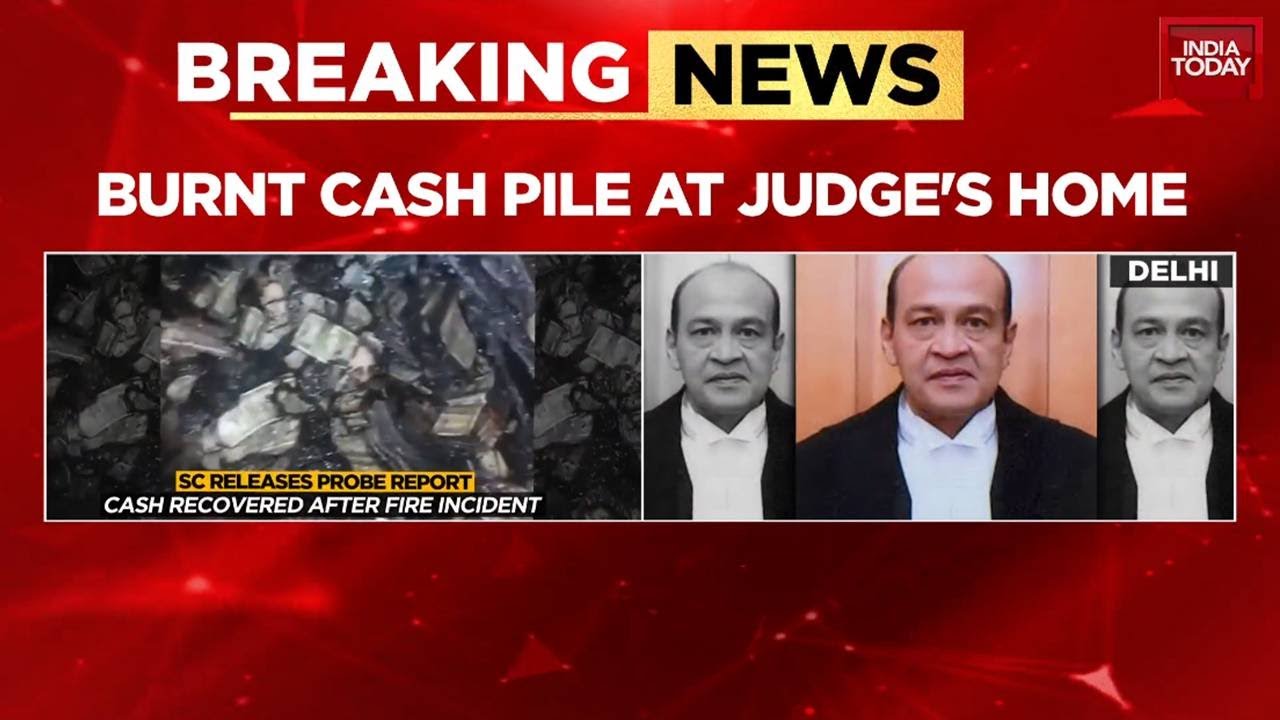 Burned Cash Found At Judge's Home: Union Law Minister Awaits Supreme Court Probe Report |India Today