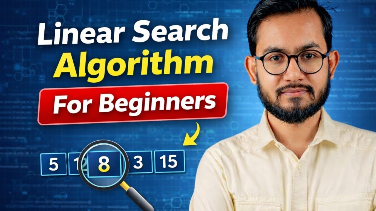 Linear Search Algorithm Explained for Beginners | Data Structures Made Easy